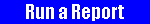 [Run a Report]